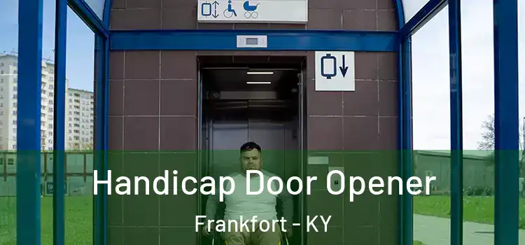 Handicap Door Opener Frankfort - KY