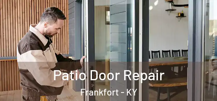 Patio Door Repair Frankfort - KY